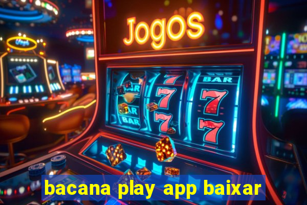 bacana play app baixar